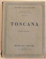 Touring Club Italiano, <i>Attraverso l'Italia. Illustrazione delle regioni italiane</i>, vol. 6, <i>Toscana</i>, Milano, TCI, 1935